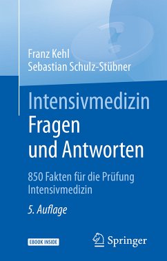 Intensivmedizin Fragen und Antworten (eBook, PDF) - Kehl, Franz; Schulz-Stübner, Sebastian