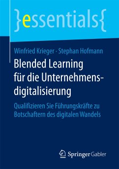 Blended Learning für die Unternehmensdigitalisierung (eBook, PDF) - Krieger, Winfried; Hofmann, Stephan