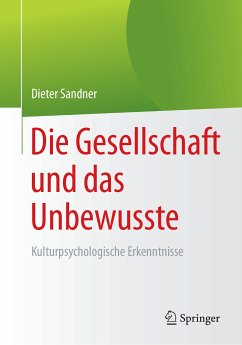 Die Gesellschaft und das Unbewusste (eBook, PDF) - Sandner, Dieter