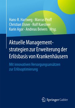 Aktuelle Managementstrategien zur Erweiterung der Erlösbasis von Krankenhäusern (eBook, PDF)