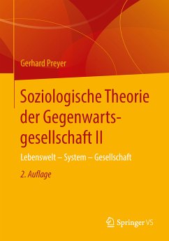 Soziologische Theorie der Gegenwartsgesellschaft II (eBook, PDF) - Preyer, Gerhard