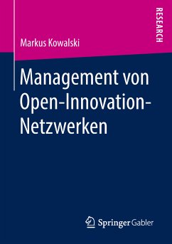 Management von Open-Innovation-Netzwerken (eBook, PDF) - Kowalski, Markus