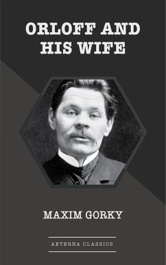 Orloff and His Wife (eBook, ePUB) - Gorky, Maxim