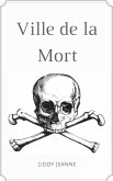 Ville de la Mort (eBook, ePUB) Ville de la Mort (eBook, ePUB)