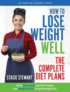 How to Lose Weight Well: The Complete Diet Plans (eBook, ePUB) - Stewart, Stacie
