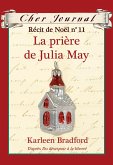 Cher Journal : Recit de Noel : N(deg) 11 - La priere de Julia May (eBook, ePUB)