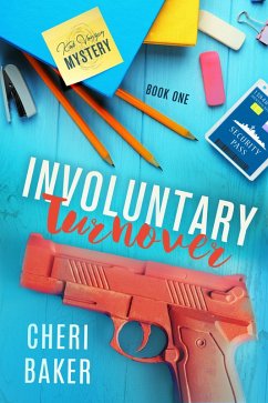 Involuntary Turnover (Kat Voyzey Mysteries, #1) (eBook, ePUB) - Baker, Cheri Involuntary Turnover (Kat Voyzey Mysteries, #1) (eBook, ePUB) - Baker, Cheri