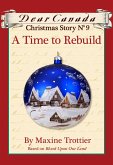 Dear Canada Christmas Story No. 9: A Time to Rebuild (eBook, ePUB)