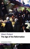 The Age of the Reformation (eBook, ePUB) The Age of the Reformation (eBook, ePUB)