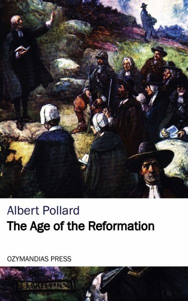 The Age of the Reformation (eBook, ePUB)