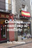 Catalunya - camí cap al conflicte (eBook, ePUB)