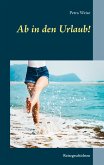 Ab in den Urlaub! (eBook, ePUB) Ab in den Urlaub! (eBook, ePUB)