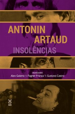 Antonin Artaud: Insolências (eBook, ePUB) - Galeno, Alex; França, Fagner; Castro, Gustavo