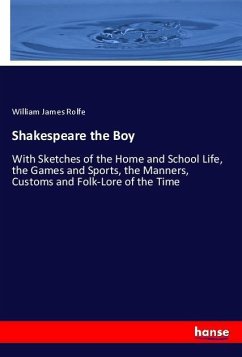 Shakespeare the Boy - Rolfe, William James