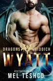 Wyatt (Dragons of Riddich, #5) (eBook, ePUB) Wyatt (Dragons of Riddich, #5) (eBook, ePUB)