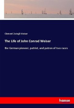 The Life of John Conrad Weiser