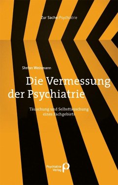 Die Vermessung der Psychiatrie - Weinmann, Stefan