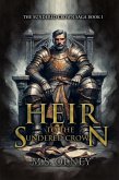 Heir to the Sundered Crown (The Sundered Crown Saga, #1) (eBook, ePUB)