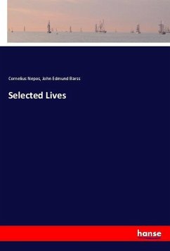 Selected Lives - Nepos, Cornelius;Barss, John Edmund