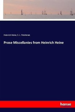Prose Miscellanies from Heinrich Heine - Heine, Heinrich;Fleishman, S. L.