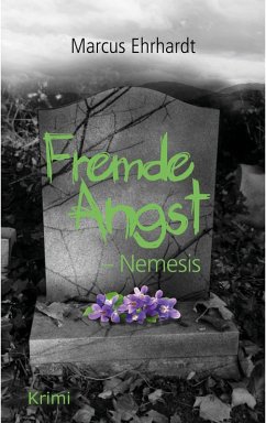 Fremde Angst: Nemesis (Psychothriller) (eBook, ePUB) - Ehrhardt, Marcus