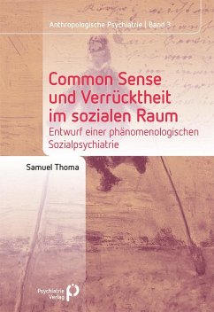 Common Sense und Verrücktheit im sozialen Raum - Thoma, Samuel