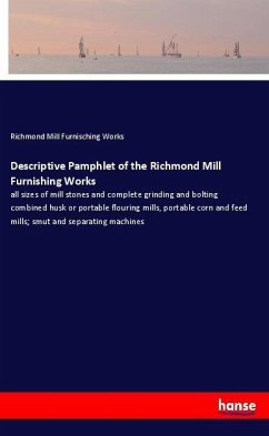 Descriptive Pamphlet of the Richmond Mill Furnishing Works - Furnisching Works, Richmond Mill