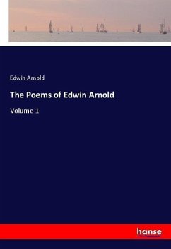 The Poems of Edwin Arnold - Arnold, Edwin