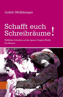 Schafft euch Schreibräume! (eBook, PDF) - Wolfsberger, Judith