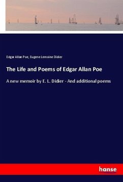 The Life and Poems of Edgar Allan Poe - Poe, Edgar Allan;Didier, Eugene Lemoine