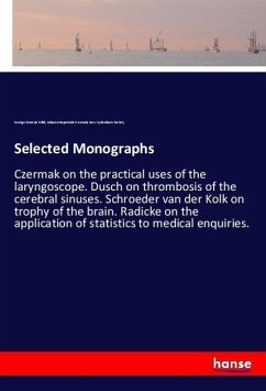 Selected Monographs - Gibb, George Duncan;Czermak, Johann Nepomuk;Sydenham Society, New