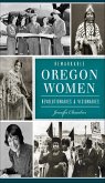 Remarkable Oregon Women (eBook, ePUB)