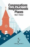 Congregations, Neighborhoods, Places (eBook, ePUB) Congregations, Neighborhoods, Places (eBook, ePUB)