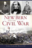 New Bern and the Civil War (eBook, ePUB)