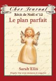 Cher Journal : Recit de Noel : N(deg) 12 - Le plan parfait (eBook, ePUB)