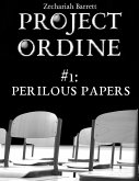 Project Ordine - #1: Perilous Papers (eBook, ePUB) Project Ordine - #1: Perilous Papers (eBook, ePUB)