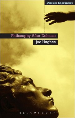 Philosophy After Deleuze (eBook, ePUB) - Hughes, Joe