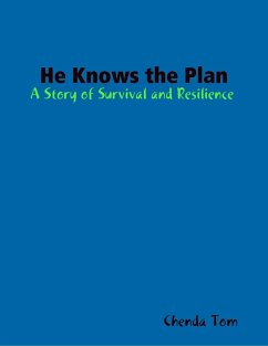 Cover He Knows the Plan: A Story of Survival and Resilience (eBook, ePUB)