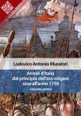 Annali d'Italia dal principio dell'era volgare sino all'anno 1750 - volume primo (eBook, ePUB)