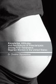 Knowledge, Attitudes, and Perceptions of Preeclampsia Among First-Generation Nigerian Women in the United States (eBook, ePUB)