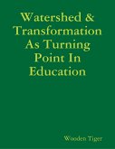 Watershed & Transformation As Turning Point In Education (eBook, ePUB)