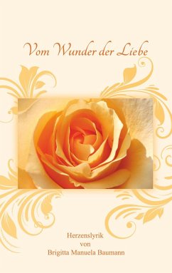 Vom Wunder der Liebe - Baumann, Brigitta Manuela