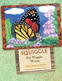 Squiggle the Wiggle Worm (eBook, ePUB)