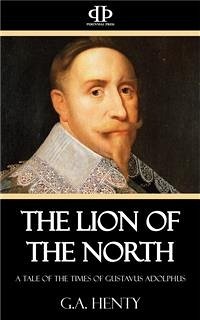 The Lion of the North (eBook, ePUB) - Henty, G.a.