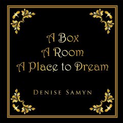 Cover A Box a Room a Place to Dream (eBook, ePUB)