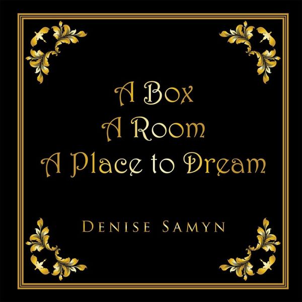 A Box a Room a Place to Dream (eBook, ePUB) A Box a Room a Place to Dream (eBook, ePUB)