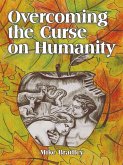 Overcoming the Curse on Humanity (eBook, ePUB) Overcoming the Curse on Humanity (eBook, ePUB)