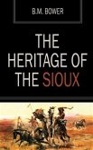 The Heritage of the Sioux (eBook, ePUB)