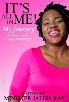 It's All in Me! (eBook, ePUB) - Ray, Jalisa P