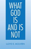 What God Is and Is Not (eBook, ePUB)